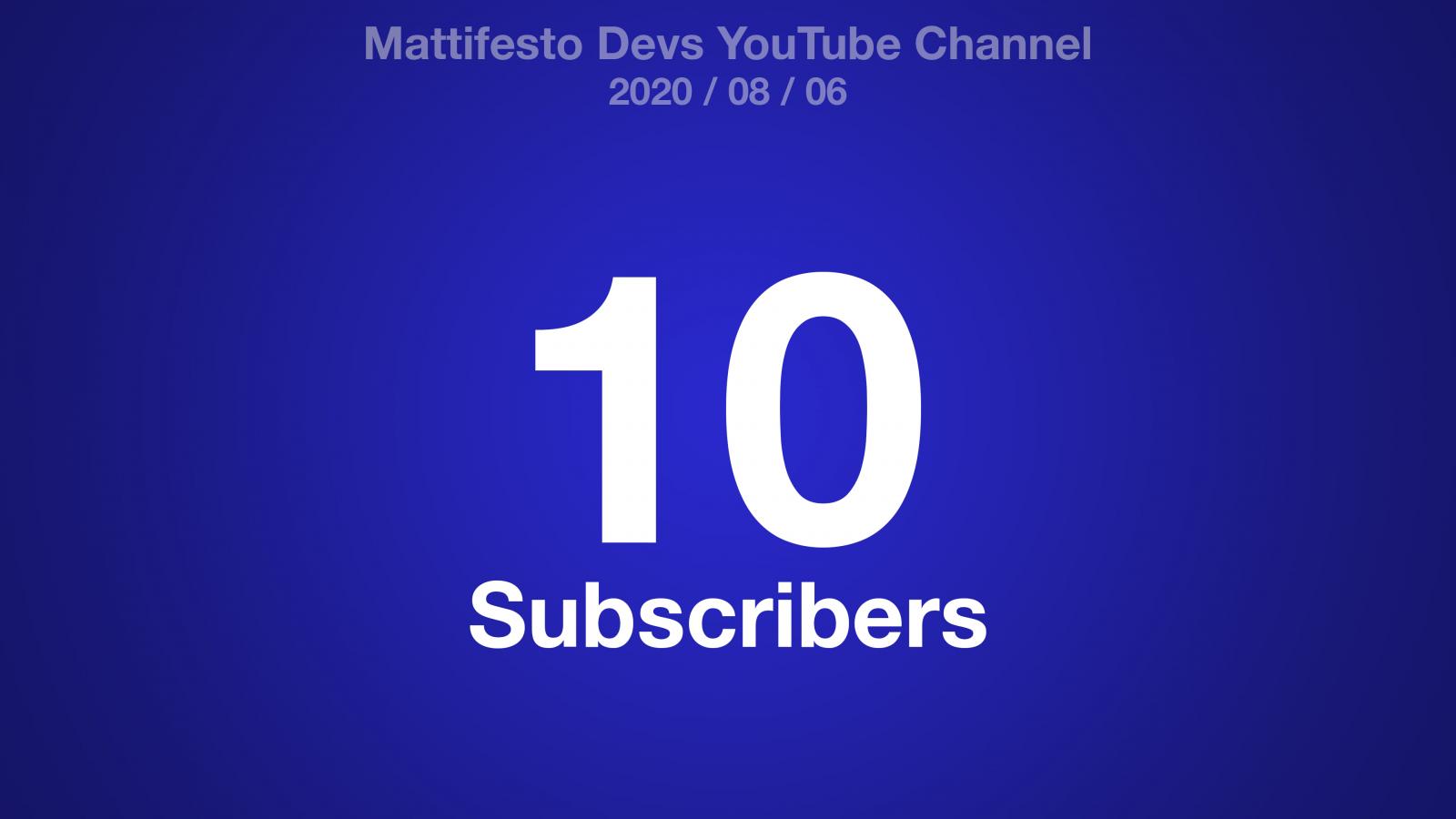 A blue radial gradient background with the text: Mattifesto Devs YouTube Channel 2020/08/06 10 Subscribers